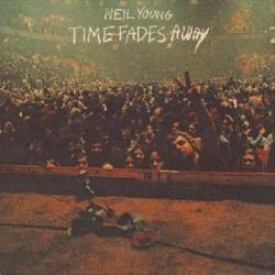 Neil Young : Time Fades Away (Live)